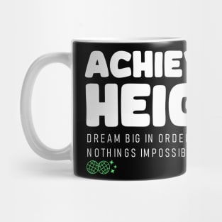 Achieve New Heights Mug